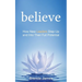 Believe: How New Leaders Step Up and Into Their Full Potential