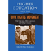 Higher Education and the Civil Rights Movement: White Supremacy, Black Southerners, and College Campuses