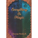 Everything is Magic