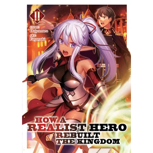 How a Realist Hero Rebuilt the Kingdom (Light Novel) Vol. 2
