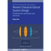 Modern Classical Optical System Design: Fundamentals, techniques, tips, and tricks