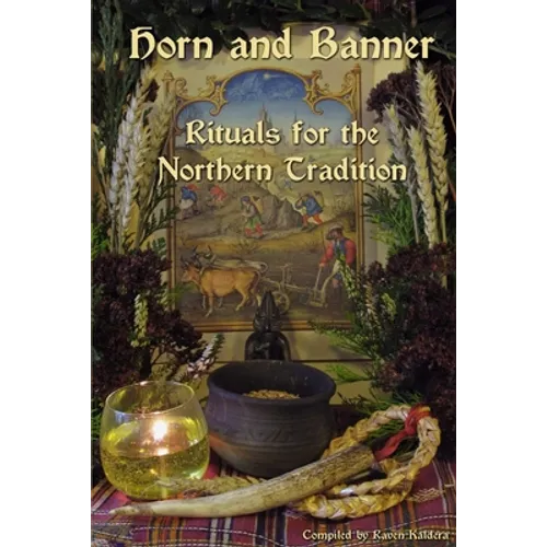 Horn and Banner: Rituals for the Northern Tradition