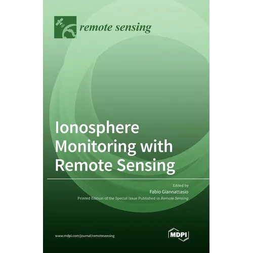 Ionosphere Monitoring with Remote Sensing