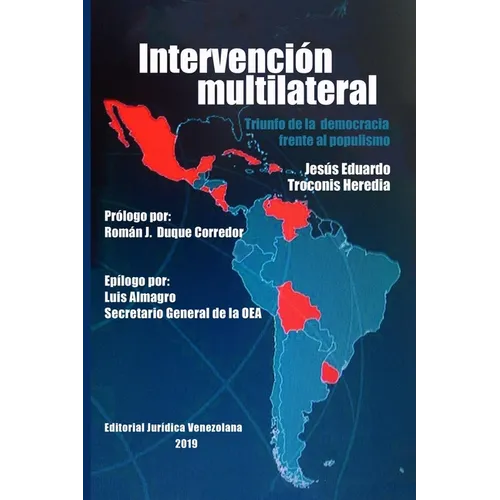 Intervención Multilateral En Venezuela. Triunfo de la Democracia Frente Al Populismo