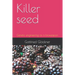 Killer seed: Genetic engineering as a bioweapon