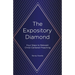The Expository Diamond: Four Steps to Relevant Christ-Centered Preaching
