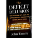 Deficit Delusion: Why Everything Left, Right, and Supply-Side Tells You about the National Debt Is Wrong