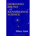 Giordano Bruno and Renaissance Science