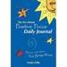 The Five Minute Positive Focus Daily Journal: What You Think About...You Bring about