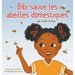 Bibi sauve les abeilles domestiques