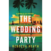 The Wedding Party: An Addictive Psychological Thriller Full of Twists and Turns Set on a Sweltering Australian Beach
