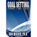 Goal Setting: Confidence + Goals = Success