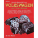 How to Rebuild Your Volkswagen Air-Cooled Engine: How to Troubleshoot, Remove, Tear Down, Inspect, Assemble & Install Your Bug, Bus, Karmann Ghia, Thi