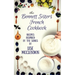 Bennett Sisters French Cookbook: Recipes inspired by the Mystery Series