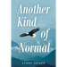 Another Kind of Normal