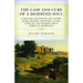 The Case and Cure of a Deserted Soul: A Treatise Concerning the Nature, Kinds, Degrees, Symptoms, Causes, Cures Of, and Mistakes about Spiritual Deser