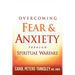 Overcoming Fear and Anxiety Through Spiritual Warfare