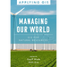 Managing Our World: GIS for Natural Resources