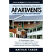 How to Find, Finance, Fix and Flips Apartments: From Duplexes to 100+ Unit Complexes