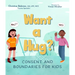 Want a Hug?: Consent and Boundaries for Kids