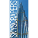 Skyscrapers: A History of the World's Most Extraordinary Buildings -- Revised and Updated
