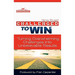 Challenged To Win: Turning Overwhelming Challenges Into Unbelievable Results, Second Edition
