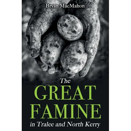 The Great Famine in Tralee and North Kerry