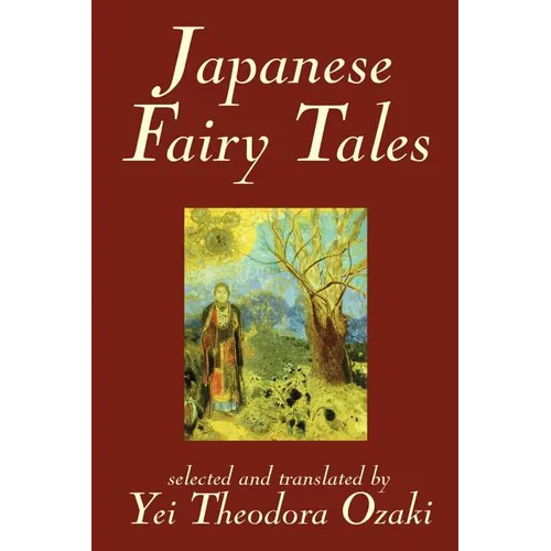 Japanese Fairy Tales by Yei Theodora Ozaki, Classics