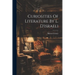 Curiosities Of Literature By L. D'israeli