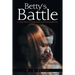 Betty'S Battle: A True Story of Depression and Schizophrenia