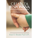 Crianza Responsiva: Principios Para Criar Hijos Conectados Y Saludables