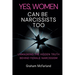 Yes, Women Can Be Narcissists Too: Unmasking the hidden truth behind female narcissism