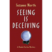 Seeing is Deceiving: A Phoebe Fairfax Mystery