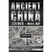 Ancient China 221 BCE - 1644 AD: Emperors To Philosophers & Walls To Masterpieces