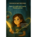 Maia et la quête pour sauver l'histoire perdue: Une histoire perdue. Une fille déterminée. Et la magie que seul son coeur peut faire renaître