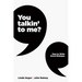 You Talkin' to Me?: How to Write Great Dialogue