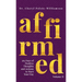 Affirmed Volume II: 365 Days of Positive Thoughts and Actions to Start Your Day