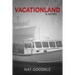 Vacationland: Man plans, God laughs