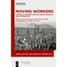 Moving Workers: Historical Perspectives on Labour, Coercion and Im/Mobilities