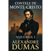 Contele de Monte-Cristo: Volumul 1
