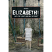 Elizabeth! into the Light and Way Beyond!