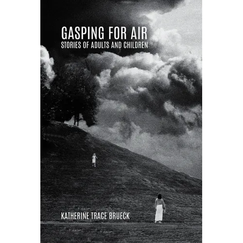 Gasping for Air: Stories of Adults and Children