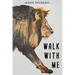 Walk With Me: It's Not About Getting It Right