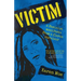 Victim: A Feminist Manifesto from a Fierce Survivor