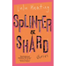Splinter & Shard: Stories