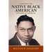 I Am Who I Am: Native Black American