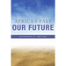 Africa's Past, Our Future