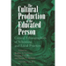 The Cultural Production of the Educated Person: Critical Ethnographies of Schooling and Local Practice