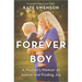 Forever Boy: A Mother's Memoir of Autism and Finding Joy