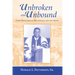 Unbroken and Unbound: A Life Dedicated to God, Justice, and the South